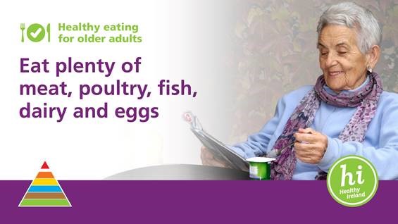 fish Eat plenty of meat, poultry, fish, dairy and eggs